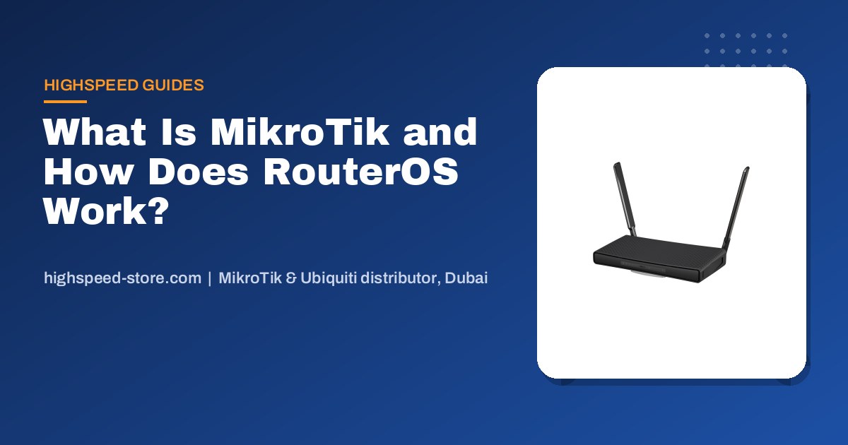 What Is MikroTik and How Does RouterOS Work? A Plain-English Guide